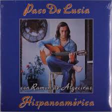 PACO DE LUCIA:HISPANOAMERI