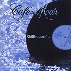 CAFE DEL MAR CHILL HOUSE MIX