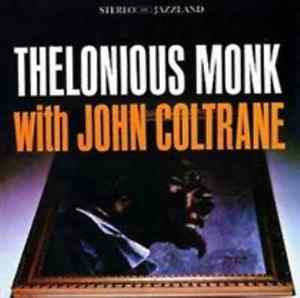 THELONIOUS MONK WITH JOHN COLTRANE