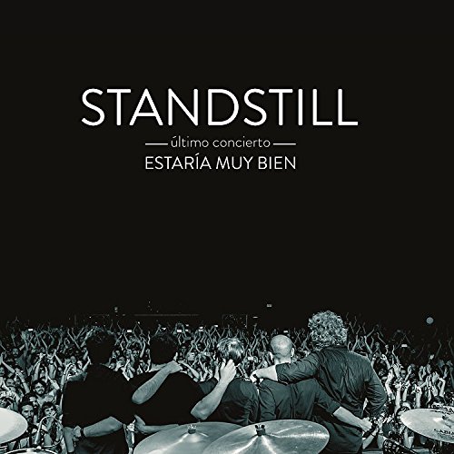 ESTARIA MUY BIEN (STANDSTILL ULTIMO CONCIERTO)