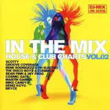 IN THE MIX HOUSE & CLUB CHARTS VOL 02