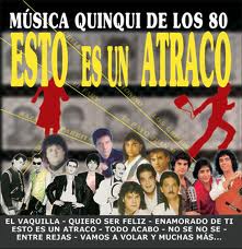 ESTO ES UN ATRACO MUSICA QUINQUI DE LOS 80