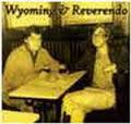 WYOMING & REVERENDO